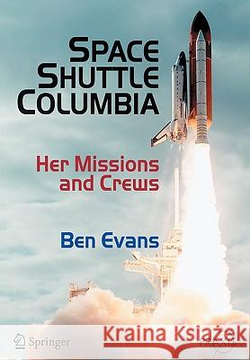 Space Shuttle Columbia: Her Missions and Crews Evans, Ben 9780387215174 Springer - książka