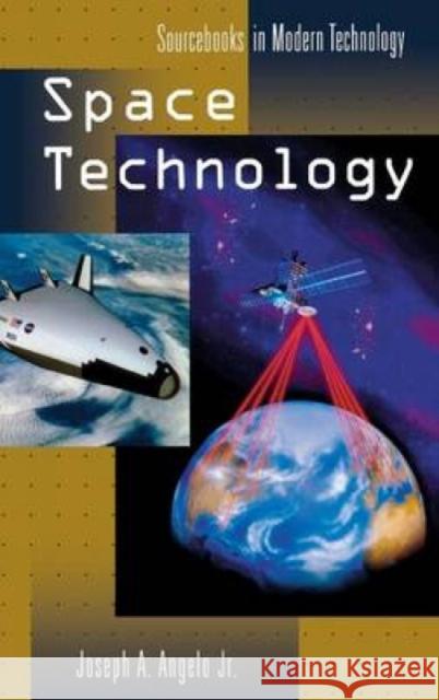 Space Technology Joseph A., Jr. Angelo 9781573563352 Greenwood Press - książka