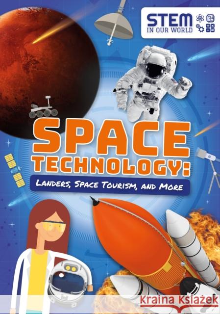 Space Technology: Landers, Space Tourism, and More John Wood   9781789980394 The Secret Book Company - książka