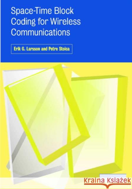 Space-Time Block Coding for Wireless Communications Erik Larsson Petre Stoica Girish Ganesan 9780521824569 Cambridge University Press - książka