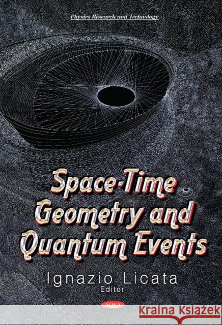 Space Time Geometry & Quantum Events Ignazio Licata 9781631174551 Nova Science Publishers Inc - książka