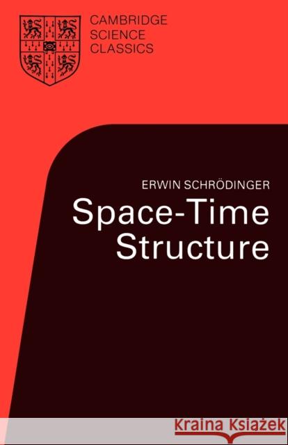 Space-Time Structure Erwin Schrodinger 9780521315203 Cambridge University Press - książka