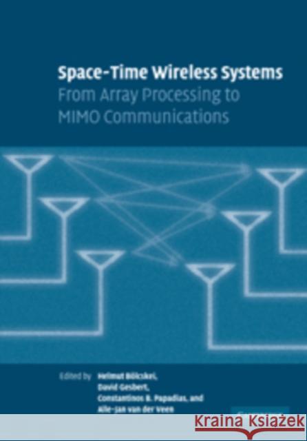 Space-Time Wireless Systems: From Array Processing to Mimo Communications Bölcskei, H. 9780521071208 Cambridge University Press - książka