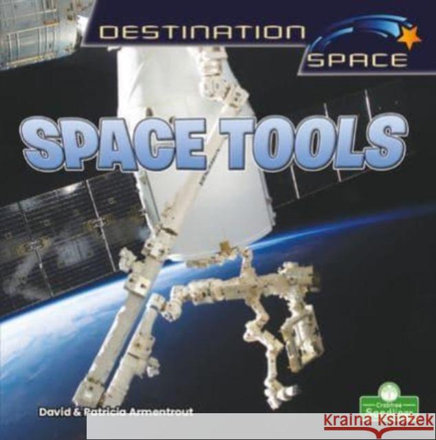 Space Tools David Armentrout Patricia Armentrout 9781039646636 Crabtree Publishing Co,Canada - książka