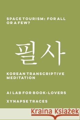 Space Tourism: For All or a Few? Ai Lab for Book-Lovers 9781608884124 Xynapse Traces - książka