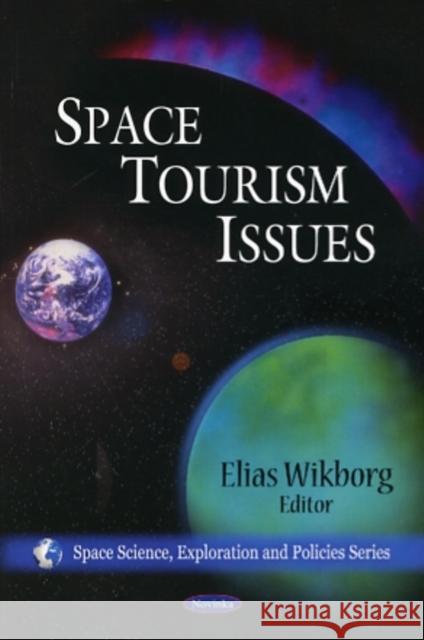 Space Tourism Issues Elias Wikborg 9781607413530 Nova Science Publishers Inc - książka