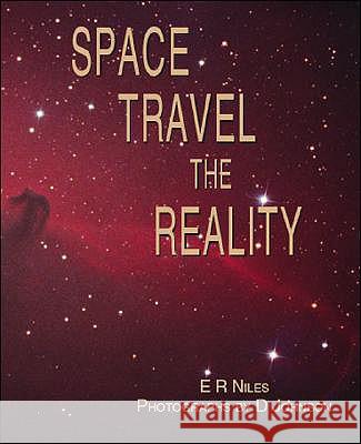 Space Travel - The Reality E. R. Niles D. Johnson 9781425111526 Trafford Publishing - książka