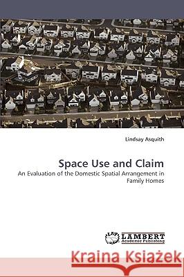 Space Use and Claim  9783838326030 LAP Lambert Academic Publishing AG & Co KG - książka