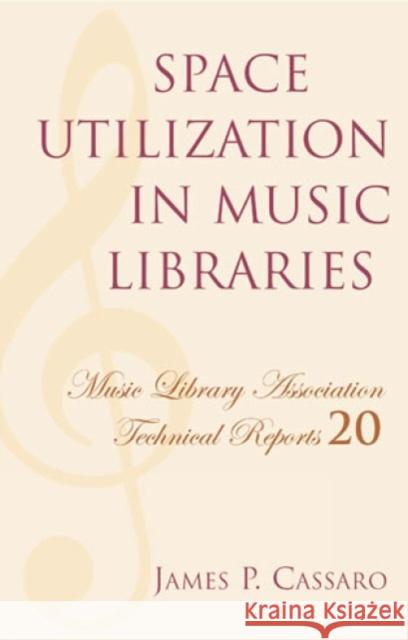 Space Utilization in Music Libraries James P. Cassaro 9780914954446 Music Library Association - książka