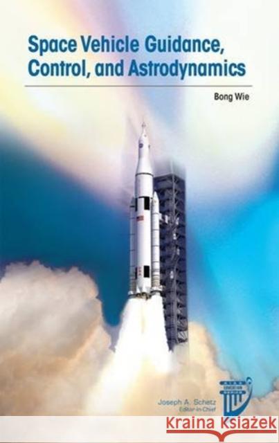 Space Vehicle Dynamics and Control Bong Wire 9781624102752 AIAA (American Institute of Aeronautics & Ast - książka
