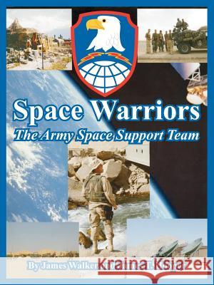 Space Warriors: The Army Space Support Team Walker, James 9781410223388 University Press of the Pacific - książka