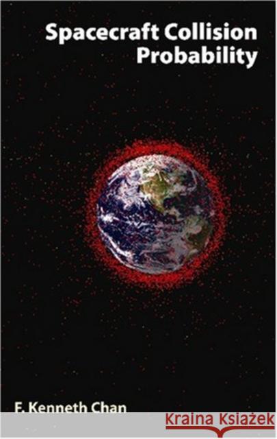 Spacecraft Collision Probability F. Kenneth Chan 9781884989186 Aerospace Press - książka