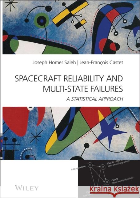 Spacecraft Reliability and Multi-State Failures: A Statistical Approach Saleh, Joseph Homer 9780470687918  - książka