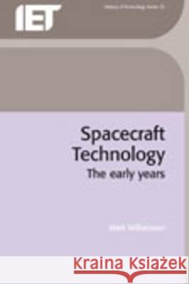 Spacecraft Technology: The Early Years  9780863415531 Institution of Engineering and Technology - książka
