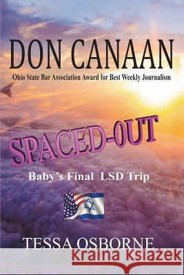 Spaced-Out: Baby's Final LSD Trip Don Canaan 9781718960435 Createspace Independent Publishing Platform - książka