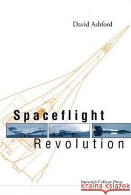 Spaceflight Revolution David Ashford 9781860943201 Imperial College Press - książka