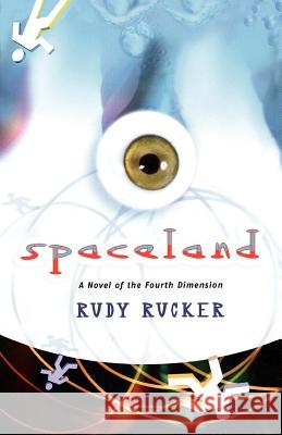 Spaceland: A Novel of the Fourth Dimension Rucker, Rudy 9780765303677 Tor Books - książka