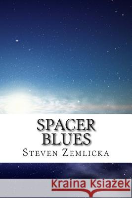 Spacer Blues Steven Zemlicka 9781515054054 Createspace - książka