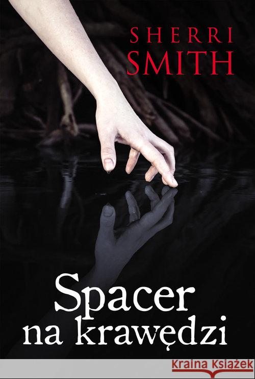 Spacer na krawędzi Smith Sherri 9788327631282 HarperCollins Polska - książka