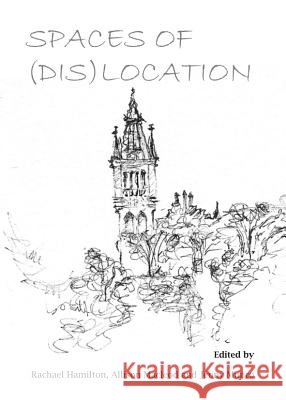 Spaces of (Dis)Location Rachael Hamilton Allison MacLeod 9781443849388 Cambridge Scholars Publishing - książka