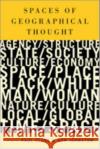 Spaces of Geographical Thought: Deconstructing Human Geography′s Binaries Cloke, Paul J. 9780761947318 Sage Publications
