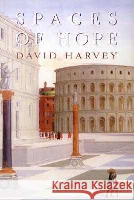 Spaces of Hope David Harvey 9780748612680 EDINBURGH UNIVERSITY PRESS - książka