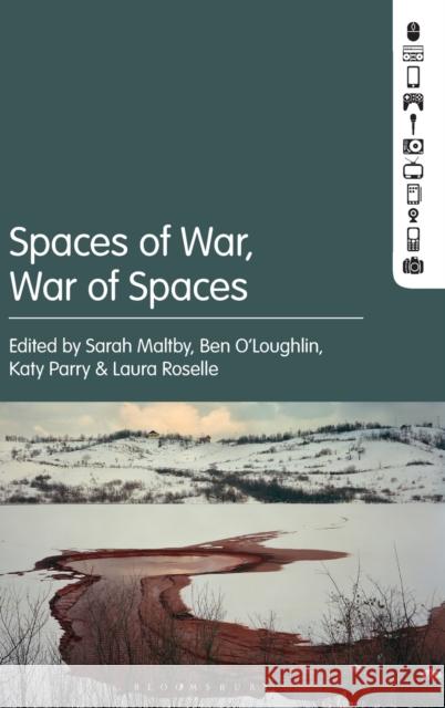 Spaces of War, War of Spaces Maltby, Sarah 9781501360312 Bloomsbury Academic - książka
