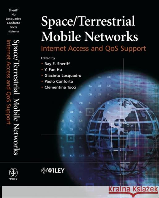 Space/Terrestrial Mobile Networks: Internet Access and Qos Support Sheriff, Ray E. 9780470850312 John Wiley & Sons - książka