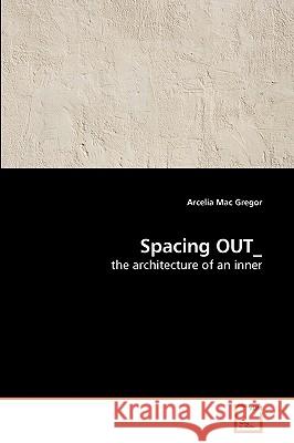 Spacing OUT_ Arcelia Mac Gregor 9783639225068 VDM Verlag - książka