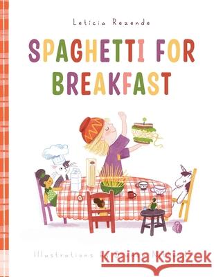 Spaghetti for Breakfast Bianca Nithack Leticia Rezende 9786501789033 Livros Leticia Rezende - książka