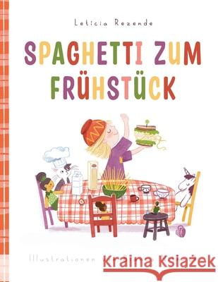 Spaghetti zum Fr?hst?ck Bianca Nithack Leticia Rezende 9786501789040 Livros Leticia Rezende - książka