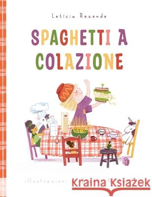 Spaguetthi a Colazione Bianca Nithack Let?cia Rezende 9786501789392 Livros Leticia Rezende - książka
