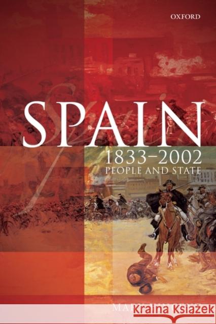 Spain, 1833-2002: People and State Vincent, Mary 9780198731597 Oxford University Press, USA - książka