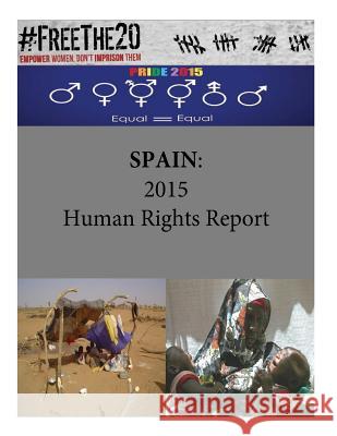 Spain: 2015 Human Rights Report United States Department of State        Penny Hill Press 9781536923421 Createspace Independent Publishing Platform - książka