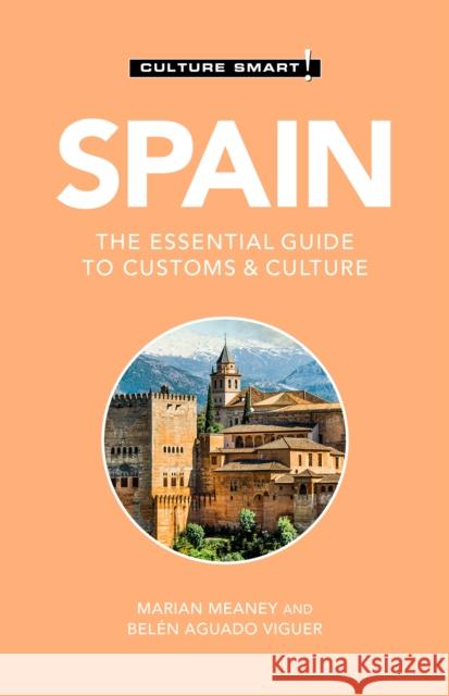 Spain - Culture Smart!: The Essential Guide to Customs & Culture Belen Aguad Marian Meaney 9781787028647 Kuperard - książka