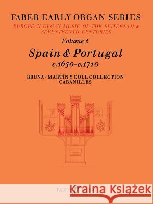 Spain & Portugal C.1650-C.1710 Alfred Publishing                        James Dalton 9780571507764 Faber & Faber - książka