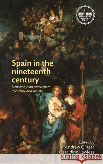 Spain in the Nineteenth Century: New Essays on Experiences of Culture and Society Andrew Ginger Geraldine Lawless 9781526124746 Manchester University Press - książka