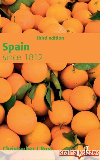 Spain Since 1812: Since 1812 Ross, Christopher 9781138131026 Taylor and Francis - książka