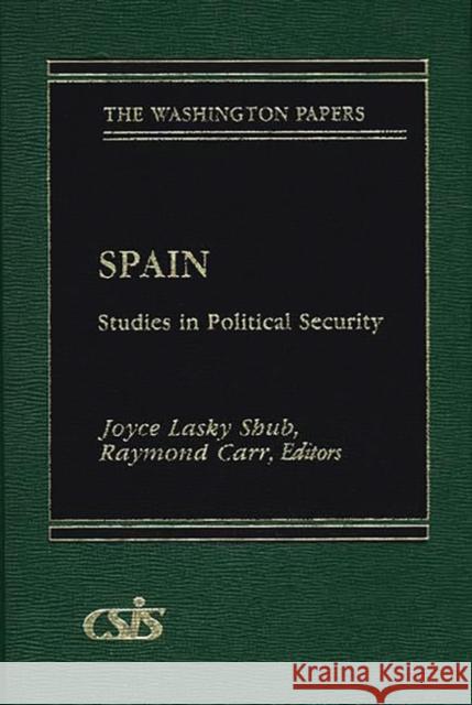 Spain: Studies in Political Security Unknown 9780275901929 Praeger Publishers - książka