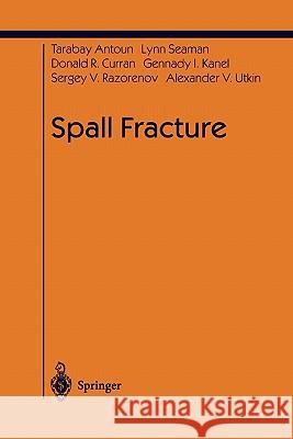 Spall Fracture Tarabay Antoun Lynn Seaman Donald R. Curran 9781441930286 Not Avail - książka