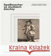 Spaßmacher ve službách šlechty Christian Neuhuber 9788070085097 Herrmann & synové - książka
