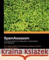 SpamAssassin: A practical guide to integration and configuration McDonald, Alistair 9781904811121 Packt Publishing