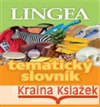 Španělština - tematický slovník kolektiv autorů 9788075088536 Lingea - książka