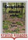 Spangdahlem historisch erleben, Band 6 : Die Kelten Leers, Günter 9783748513827 epubli