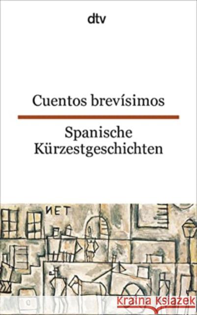 Spanische Kürzestgeschichten. Cuentos brevisimos . Texte für  Könner - Brandenber w 