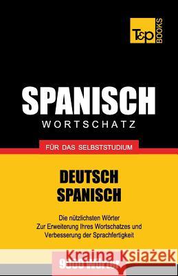 Spanischer Wortschatz für das Selbststudium - 9000 Wörter Taranov, Andrey 9781783146697 T&p Books - książka