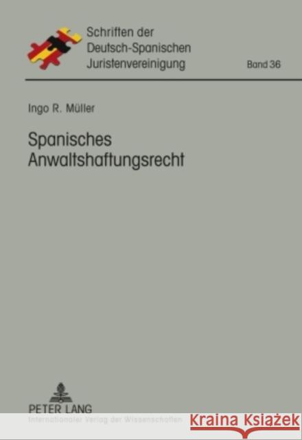 Spanisches Anwaltshaftungsrecht As Hispano-Alemana De Jurista 9783631609651 Lang, Peter, Gmbh, Internationaler Verlag Der - książka