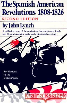 Spanish American Revolutions 1808-1826 Lynch, John 9780393955378 W. W. Norton & Company - książka