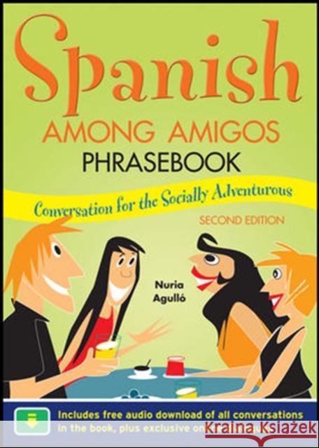Spanish Among Amigos Phrasebook, Second Edition Nuria Agull 9780071754156  - książka