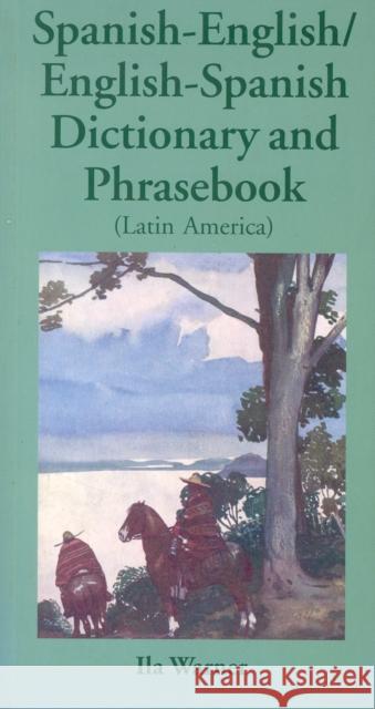 Spanish-English/English-Spanish (Latin America) Dictionary & Phrasebook Warner, Ila 9780781807739 HIPPOCRENE BOOKS INC.,U.S. - książka